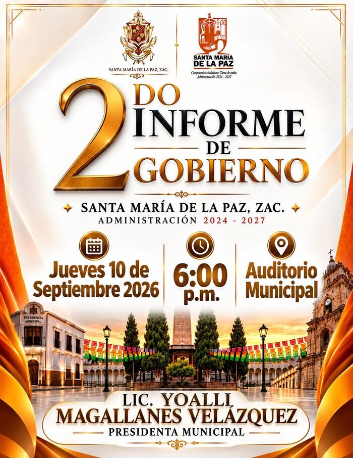 Invitación al Segundo Informe de Gobierno de Santa María de la Paz, Zacatecas: jueves 10 de septiembre de 2026, 6:00 p.m., Auditorio Municipal